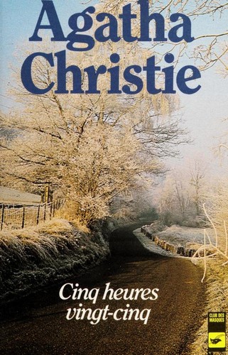 Agatha Christie: Cinq heures vingt-cinq (1996, Librairie des Champs-Elysées)