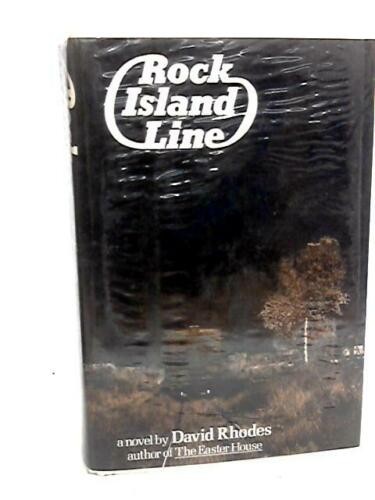 David Rhodes: Rock Island Line (1975, Secker and Warburg)