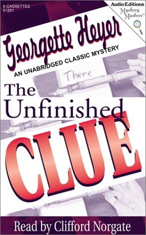 Georgette Heyer: The Unfinished Clue (AudiobookFormat, 2001, The Audio Partners)