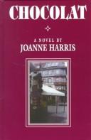 Joanne Harris: Chocolat (1999, Thorndike Press, Chivers Press)