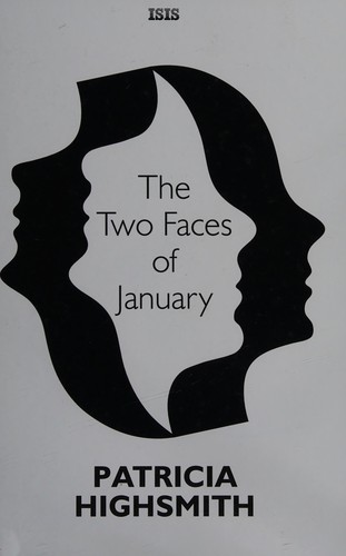 Patricia Highsmith: The two faces of January (2015, Isis)
