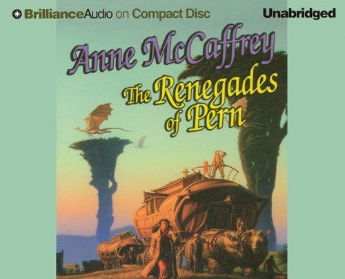 Anne McCaffrey: Renegades of Pern, The (Dragonriders of Pern) (2005, Brilliance Audio on CD Unabridged)