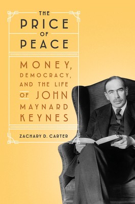 Zachary D. Carter: Price of Peace (2020, Random House Publishing Group)