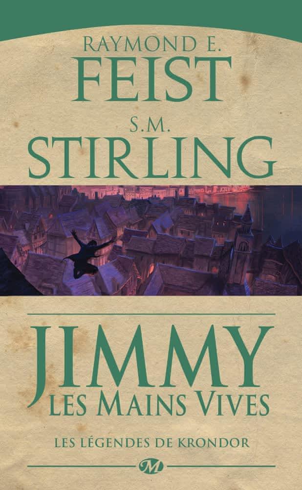 Raymond E. Feist, S. M. Stirling, S-M Stirling: Jimmy les Mains Vives (French language, 2015, Bragelonne)