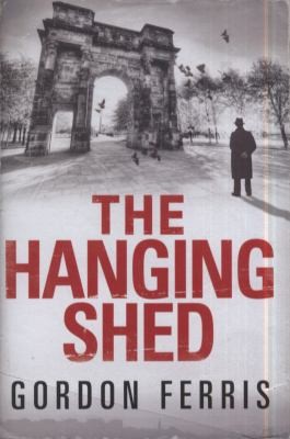 Gordon Ferris: The Hanging Shed (2011, Corvus)