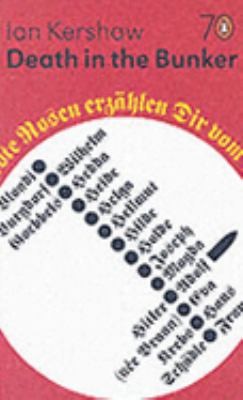 Ian Kershaw: Death In The Bunker (2005, Penguin Books Ltd)