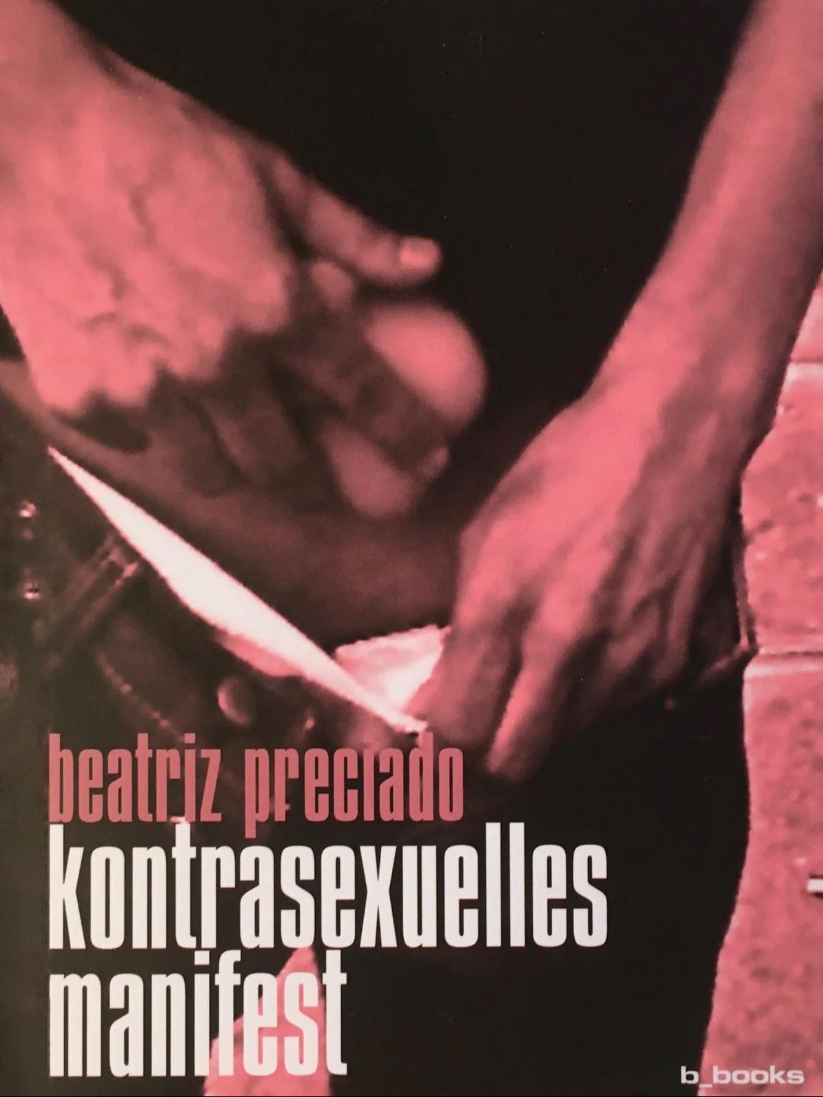 Paul B. Preciado DUPLICATE: Kontrasexuelles Manifest (German language, 2003, b_books)