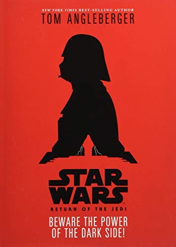 Tom Angleberger: Star Wars: Return of the Jedi Beware the Power of the Dark Side! (2019, Disney Lucasfilm Press)