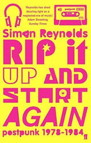 Simon Reynolds: Rip It Up and Start Again (2006)
