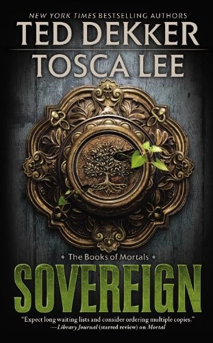 Ted Dekker, Tosca Lee: Sovereign (Hardcover, FaithWords/Hachette Book Group, FaithWords)
