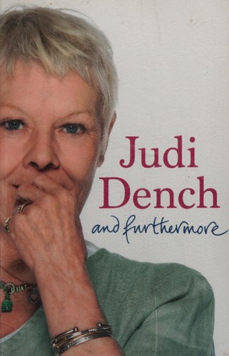 Judi Dench: And Furthermore (2012, Orion Publishing Group, Limited)