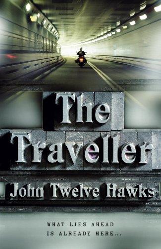 John Twelve Hawks: The Traveller (2005, Bantam Press)