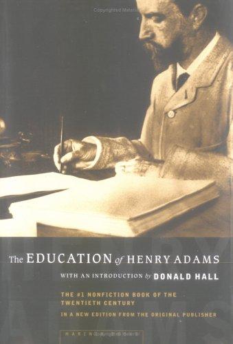 Henry Adams: The education of Henry Adams (2000, Houghton Mifflin)