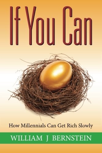 William J Bernstein: If You Can (Paperback, 2014, Efficient Frontier Publications)