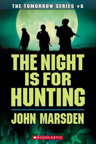 John Marsden undifferentiated: Night Is For Hunting (Tomorrow) (2007, Scholastic Paperbacks)