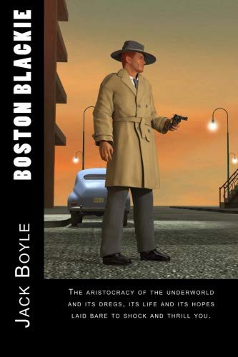 Jack Boyle: Boston Blackie (Paperback, 2015, CreateSpace Independent Publishing Platform)