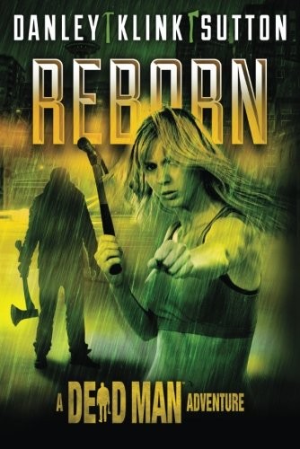Kate Danley, Lee Goldberg, Phoef Sutton, Lisa Klink, William Rabkin: Reborn (Paperback, 2014, 47North)