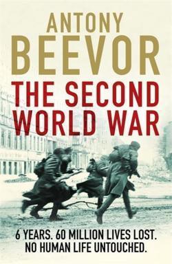 Antony Beevor: The Second World War (2014, Orion Publishing Group, Limited)