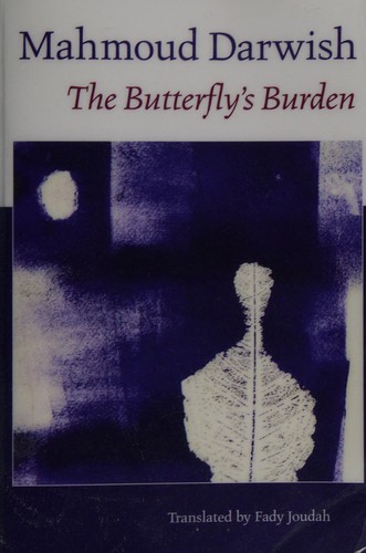 Mahmoud Darwish, Fady Joudah: The Butterfly's Burden (Paperback, 2007, Copper Canyon Press)