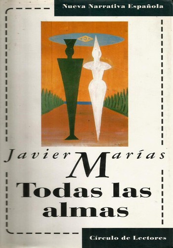 Javier Marías: Todas las almas (Hardcover, Spanish language, 1996, Círculo de Lectores)