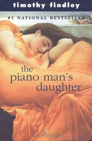 Timothy Findley: The Piano Man's Daughter (Paperback, 1999, Britnell Book Wholesalers)