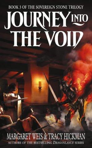 Tracy Hickman, Margaret Weis: Journey into the Void (Sovereign Stone Trilogy) (Paperback, 2004, Voyager)