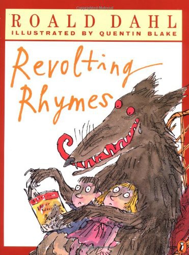 Roald Dahl, Quentin Blake: Revolting Rhymes (Paperback, 2003, Puffin)