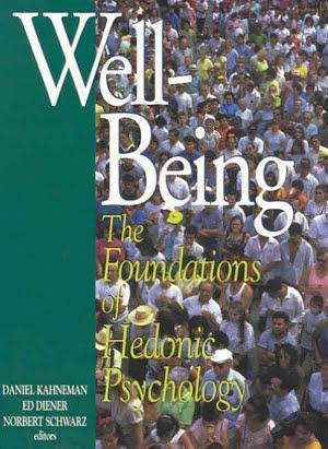 Daniel Kahneman, Ed Diener, Norbert Schwarz: Well-being : the foundations of hedonic psychology (1999)