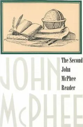 John McPhee, David Remnick, Patricia Strachan, David Remmick: The second John McPhee reader (1996)