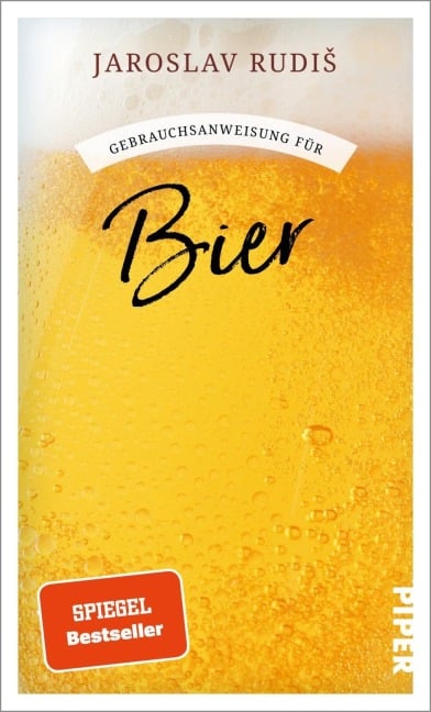 Jaroslav Rudiš: Gebrauchsanweisung für Bier (Paperback, deutsch language, Piper)