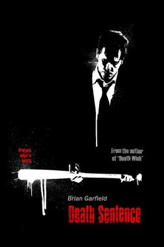 Brian Garfield: DEATH SENTENCE (Paperback, 2007, BookSurge Publishing)