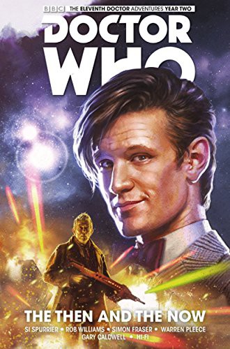 Simon Fraser, Simon Spurrier, Rob Williams, Warren Pleece, Gary Caldwell: Doctor Who : The Eleventh Doctor Vol. 4 (Hardcover, 2016, Titan Comics)