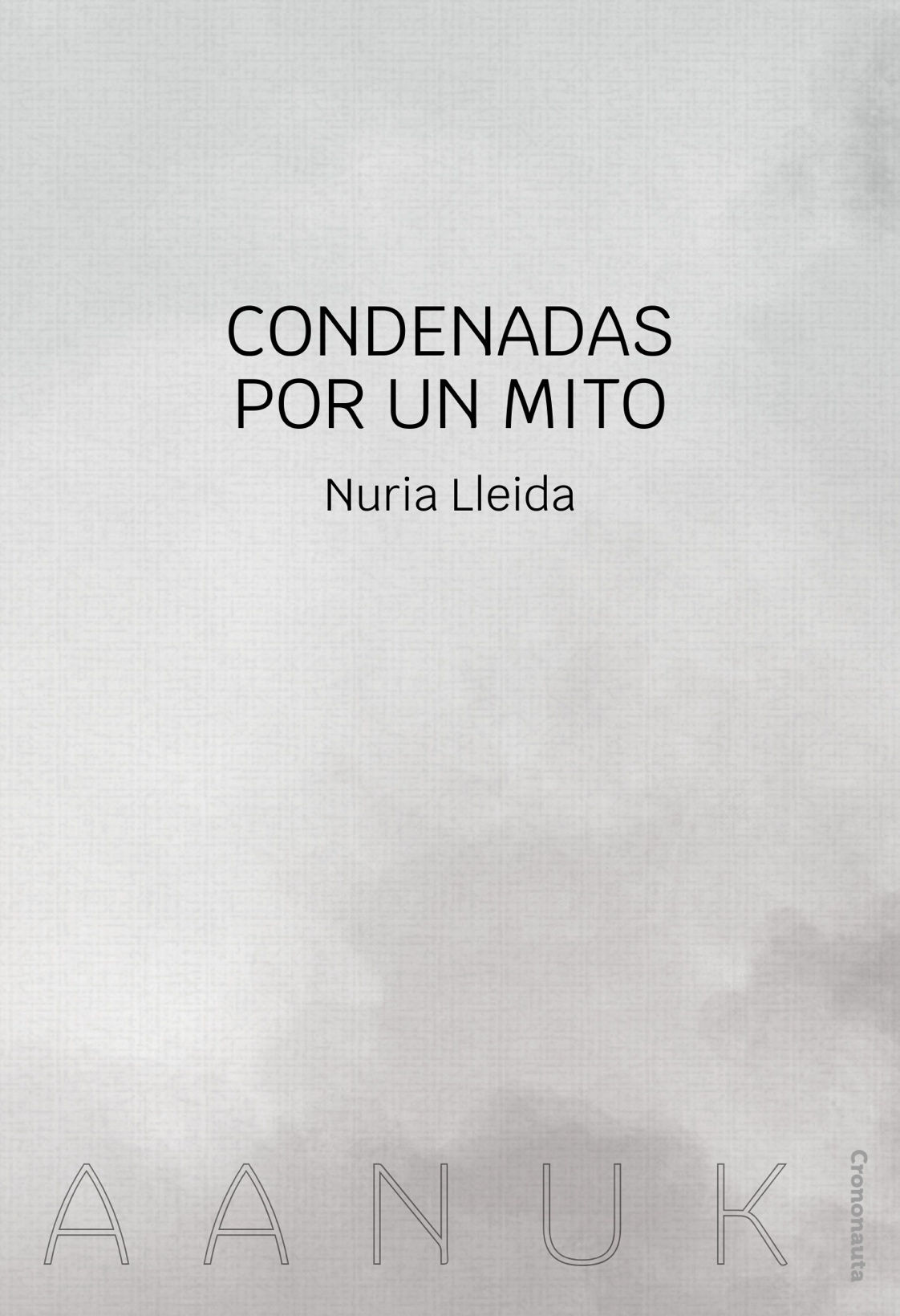 Nuria Lleida: Condenadas por un mito (EBook, castellano language, Crononauta)