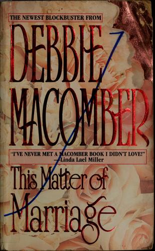 Debbie Macomber: This matter of marriage (Paperback, 1997, Mira Books)