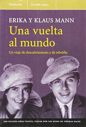 José Luis Gil Aristu, Erika Mann, Klaus Mann: Una vuelta al mundo (Paperback, Spanish language, Ediciones Península)