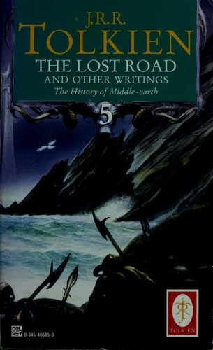 J. R. R. Tolkien, Christopher Tolkien(duplicate): The Lost Road and Other Writings (The History of Middle-Earth, Vol. 5) (Paperback, 1996, Del Rey)