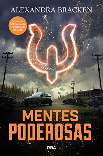 Alexandra Bracken, Montserrat Triviño Gonzalez: Mentes poderosas (Paperback, 2018, RBA Molino)