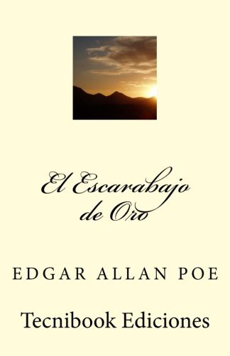 Edgar Allan Poe: El Escarabajo de Oro (Paperback, 2013, Createspace Independent Publishing Platform, CreateSpace Independent Publishing Platform)