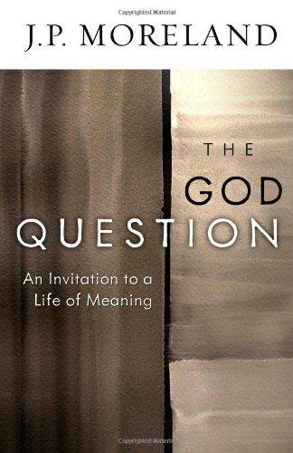 J. P. Moreland: The God question (2009)