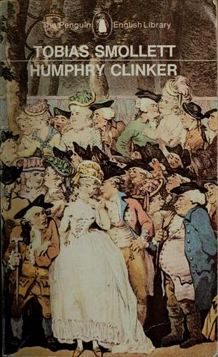 Tobias Smollett: The expedition of Humphry Clinker. (1967, Penguin Books)