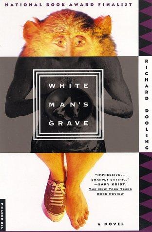 Richard Dooling: White Man's Grave (1995, Picador USA)