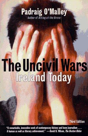 Padraig O'Malley: The uncivil wars (1997, Beacon Press)