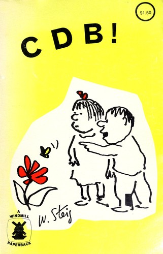 William Steig: C D B! (1968, Windmill Books)