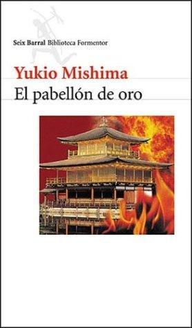 Yukio Mishima: El Pabellon de Oro (Paperback, Spanish language, 2002, Editorial Seix Barral)