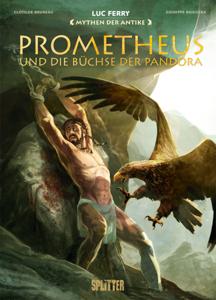 Giuseppe Baiguera, Harald Sachse, Luc Ferry, Clotilde Bruneau: Prometheus (Hardcover, deutsch language, Splitter)