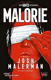 Josh Malerman: Malorie (2020, Ithaki Yayinlari)