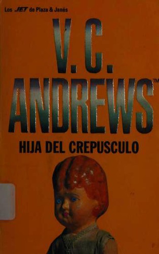 V. C. Andrews: Hija del Crepusculo (Paperback, Spanish language, 1994, Plaza & Janes Editores, S.A.)