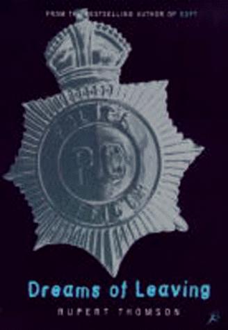 Rupert Thomson: Dreams of Leaving (Paperback, 1999, Bloomsbury Publishing PLC)