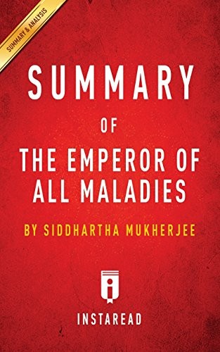 Instaread Summaries: Summary of The Emperor of All Maladies (Paperback, 2016, Instaread)