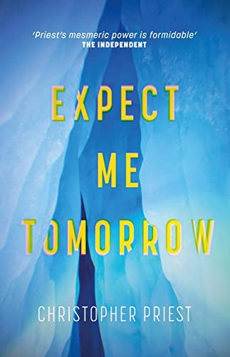 Christopher J. Priest: Expect Me Tomorrow (2022, Orion Publishing Group, Limited)